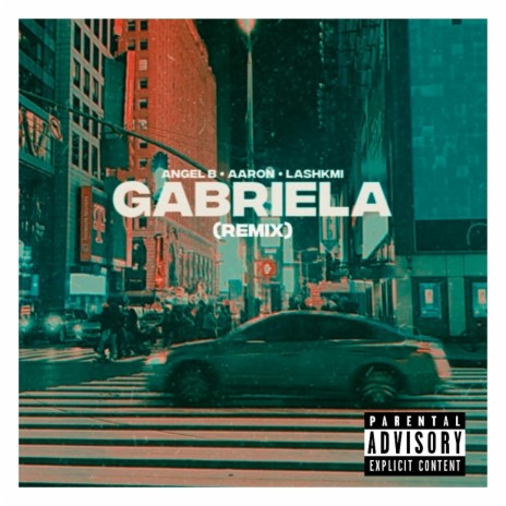 Gabriela Remix (feat. Angel B & Lashkmi) (Remix) | Boomplay Music