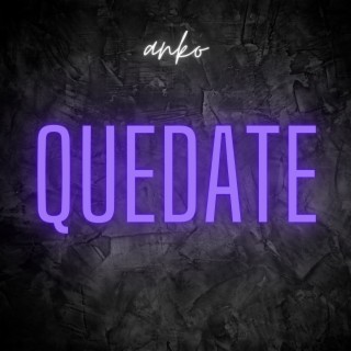 Quédate