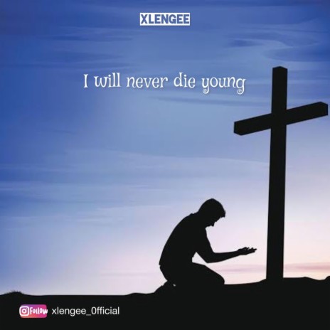 I will never die young | Boomplay Music