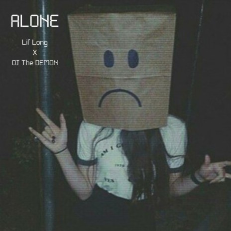 Alone ft. OJ THE DEMON | Boomplay Music