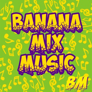 Banana Mix Music BM