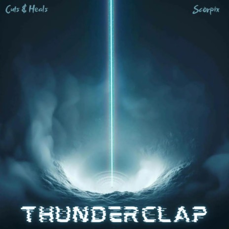 Thunderclap ft. Cuts & Heals | Boomplay Music