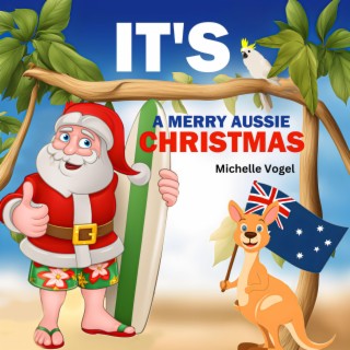 It's a Merry Aussie Christmas lyrics | Boomplay Music