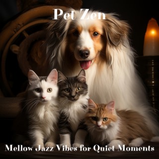 Pet Zen: Mellow Jazz Vibes for Quiet Moments