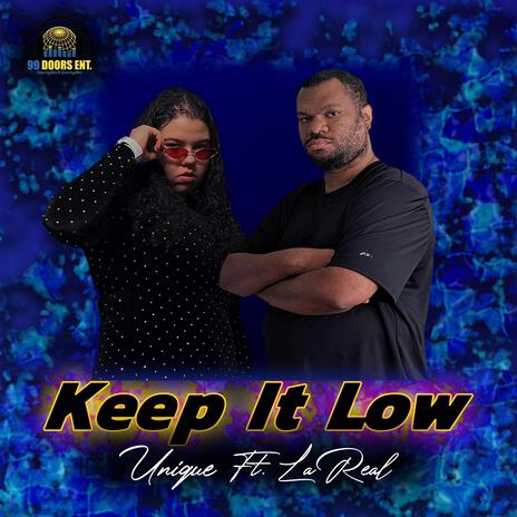 Keep it low ft. La Real | Boomplay Music