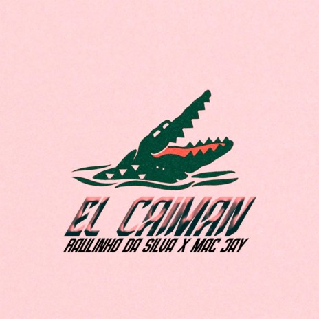 El Caiman | Boomplay Music