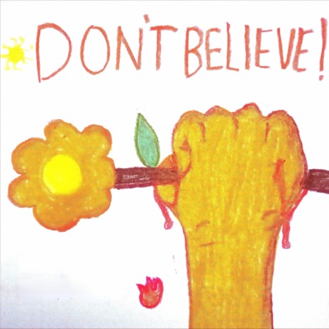 DON'T BELIEVE! | Boomplay Music