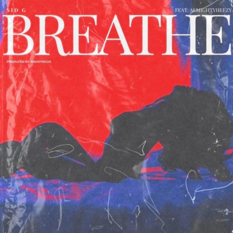 BREATHE ft. AlmightyHeezy | Boomplay Music