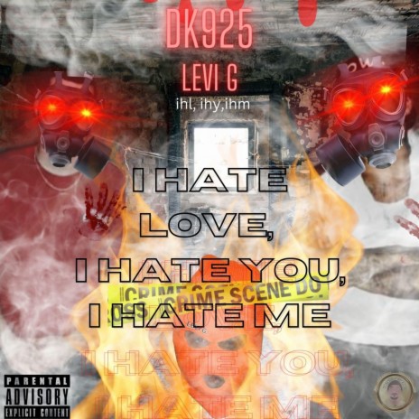i hate love, i hate you, i hate me ft. Levi G