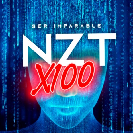 NZT-X100 SIN LIMITES, INTELIGENCIA SUPREMA (Audio Subliminal Extremadamente Poderoso) | Boomplay Music