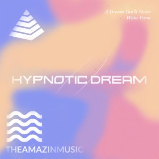 Hypnotic Dream