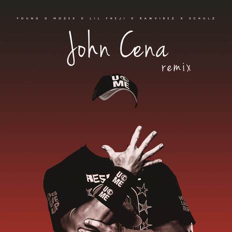 JOHN CENA (Remix) ft. Lil Fheji, Rawvibez & Schulz | Boomplay Music