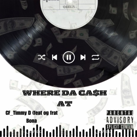 WHERE DA CA$h AT ft. Og Frat Bona | Boomplay Music