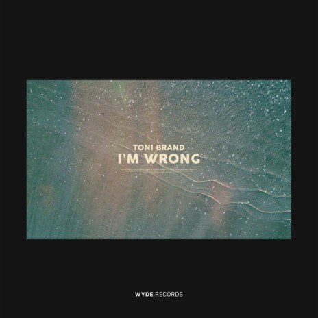 I'm Wrong | Boomplay Music