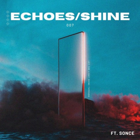ECHOES / SHINE ft. Sonce | Boomplay Music