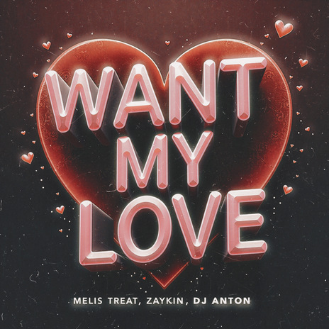 Want My Love ft. Zaykin & DJ ANTON | Boomplay Music