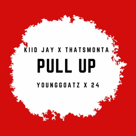 Pull Up ft. ThatsMonta | Boomplay Music