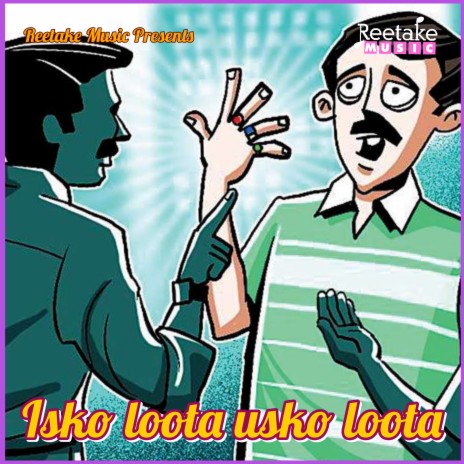 Isko Loota Usko Loota ft. Ropak Jain | Boomplay Music