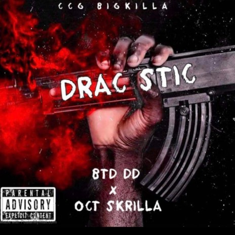 Drac Stic ft. BTD DD & Oct Skrilla | Boomplay Music