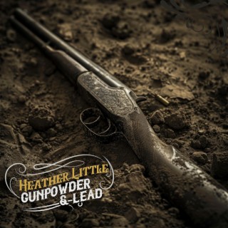 Gunpowder & Lead