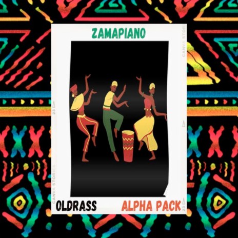 Zamapiano ft. ALPHA PACK | Boomplay Music