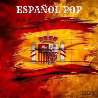 ESPAÑOL POP 2025