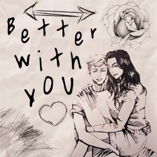 Better With You ft. Kaynim lyrics | Boomplay Music