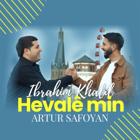 Hevalê min ft. Artur Safoyan | Boomplay Music