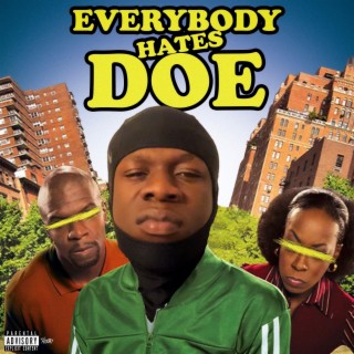 Everybody Hates Doe