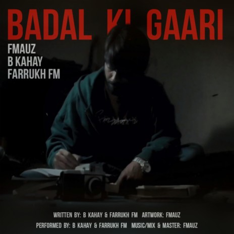 Badal Ki Gaari ft. Farrukh FM & B Kahay