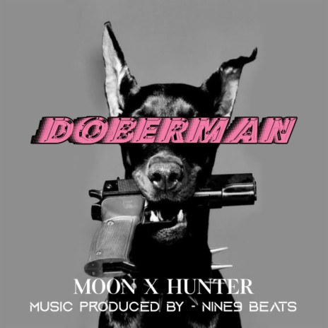 DOBERMAN ft. Hunter & Nine9 Beats | Boomplay Music