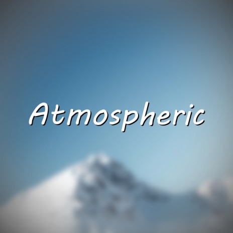 Atmospheric | Boomplay Music