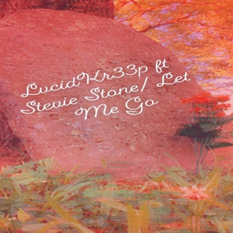 Let Me Go (feat. Stevie Stone)