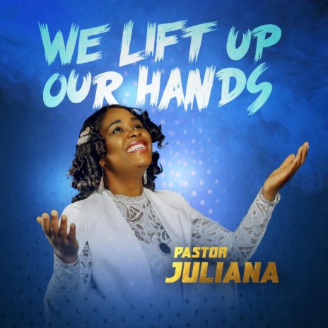 We Lift Up Our Hands | Boomplay Music