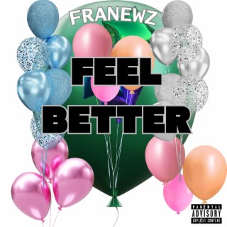 Feel Better lyrics | Boomplay Music