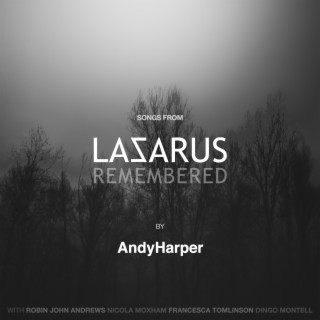 Songs From Lazarus Remembered