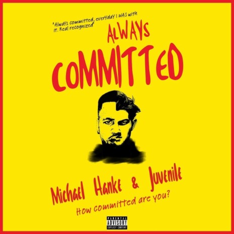 Always Committed ft. Juvenile