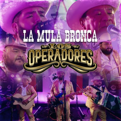 La Mula Bronca | Boomplay Music