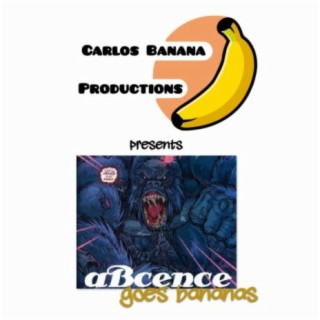 Abcence Goes Bananas