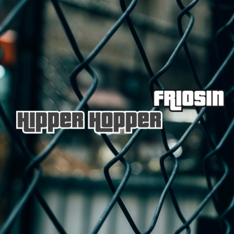 Hipper Hopper | Boomplay Music