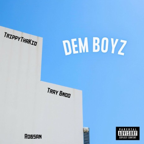 Dem Boyz ft. Robsan & Tray Bndo | Boomplay Music