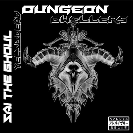 DUNGEON DWELLERS ft. Yelsisdead | Boomplay Music