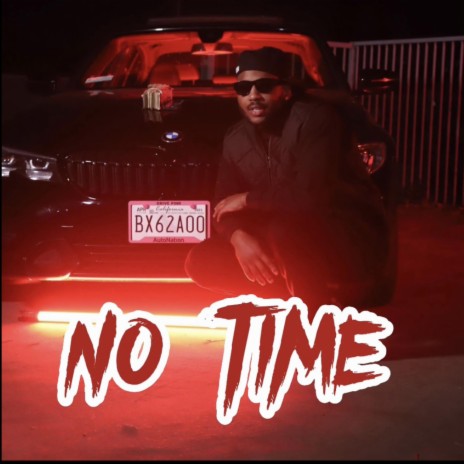 NO TIME | Boomplay Music