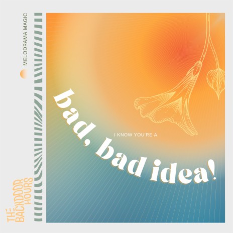 bad, bad idea! | Boomplay Music