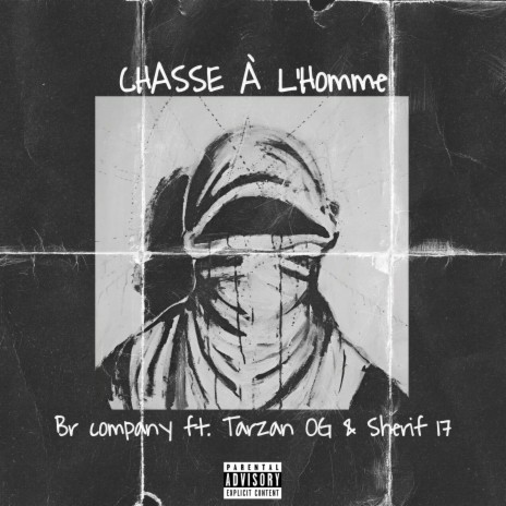 Chasse à L'homme ft. Br Company, Sherif17 & TarzanOG7 | Boomplay Music