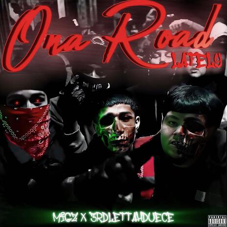 Ona Road Lately ft. 3rdlettahduece | Boomplay Music