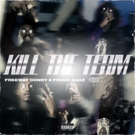 Kill The Team ft. Fredo Bagz