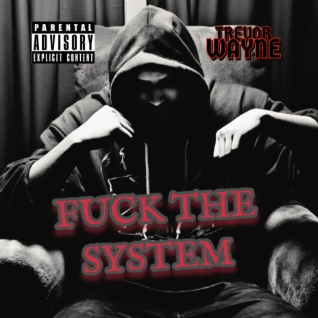 Fuck The System | Boomplay Music