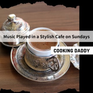 Music Played in a Stylish Cafe on Sundays