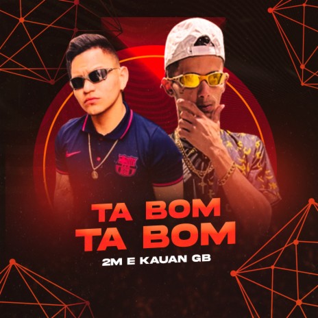 Ta Bom Ta Bom ft. Kauan GB | Boomplay Music